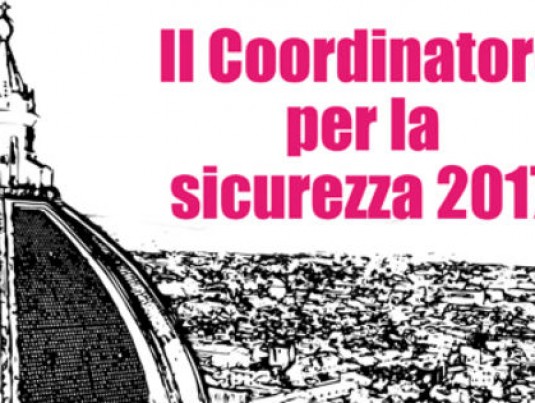 Il coordinatore per la Sicurezza in cantiere nel 2017